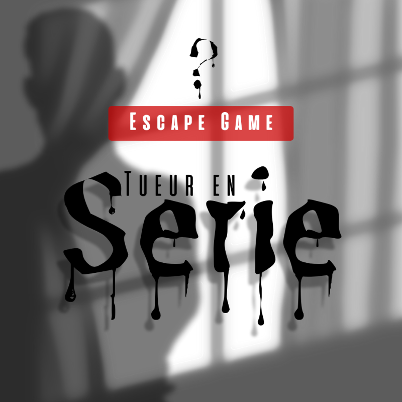 Escape Game Tueur en série